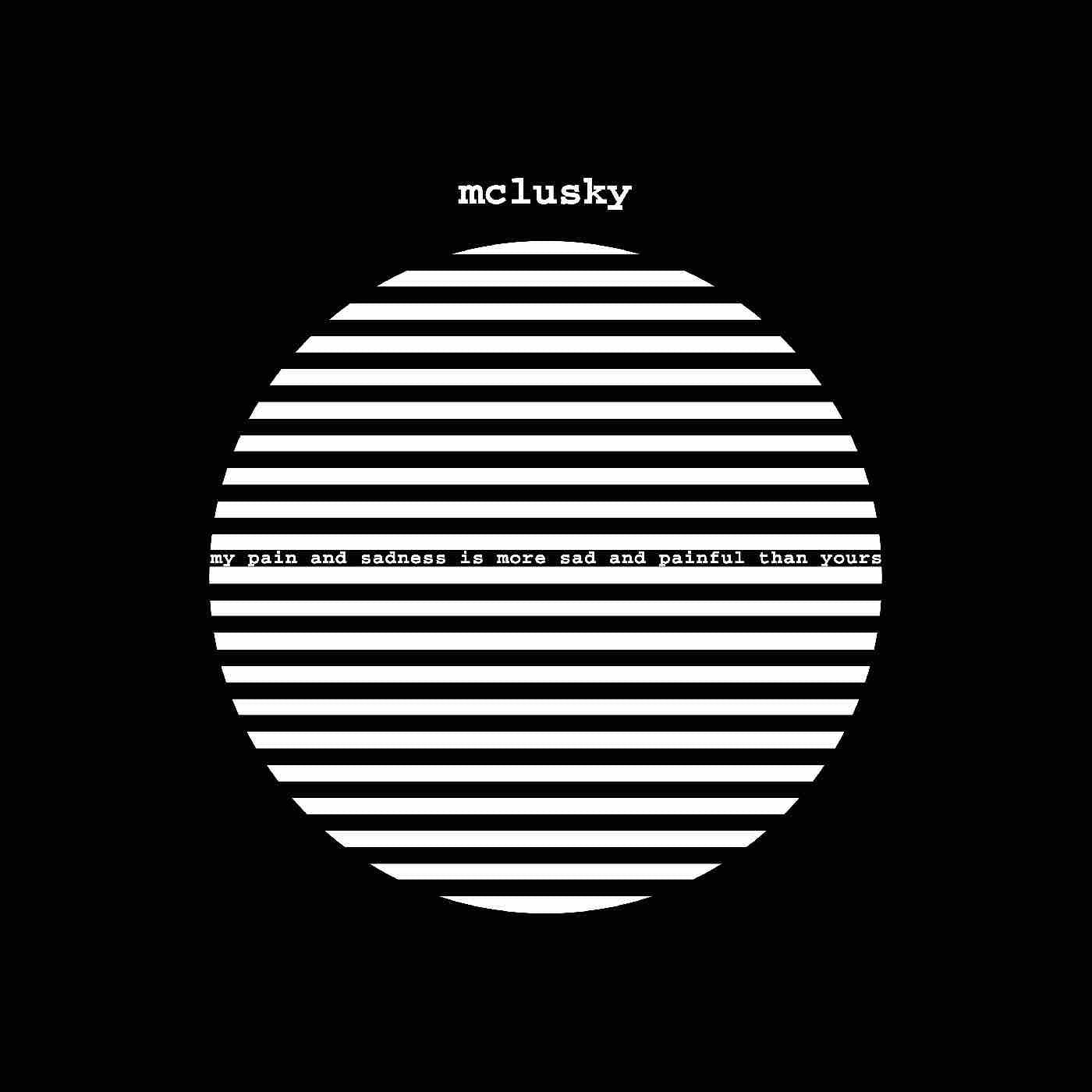 Mclusky - My Pain and Sadness Is More Sad and Painful Than Yours
