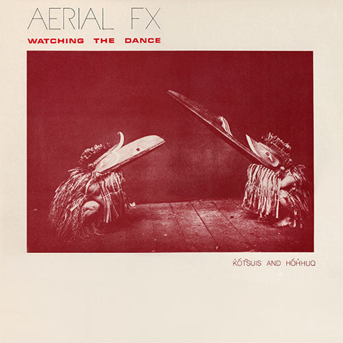 Aerial FX - Watching The Dance LP