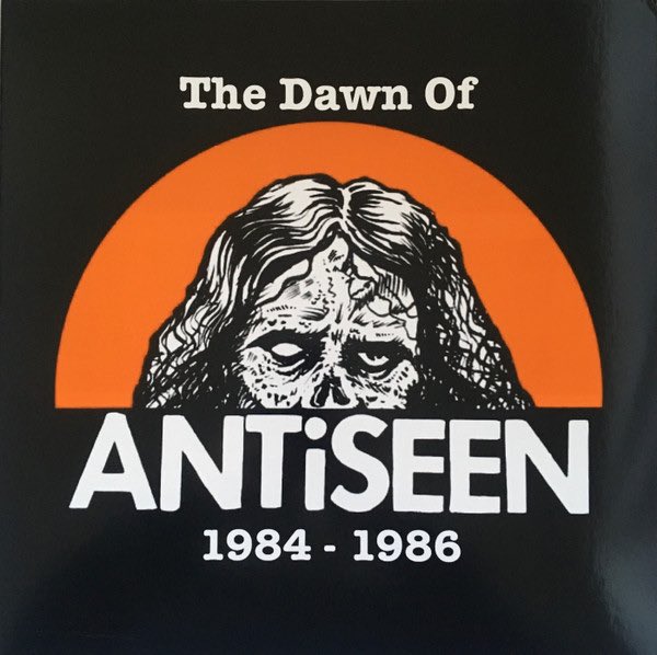 Antiseen - The Dawn of The Antiseen 1984 - 1986 LP