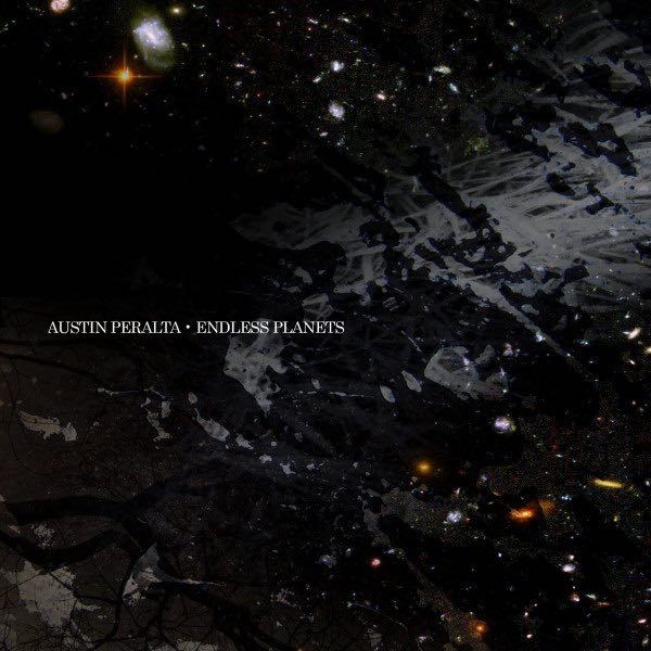 Peralta, Austin - Endless Planets LP