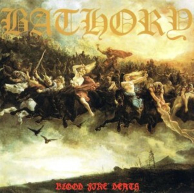 Bathory - Blood Fire Death