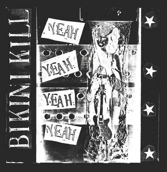 Bikini Kill – Yeah Yeah Yeah Yeah