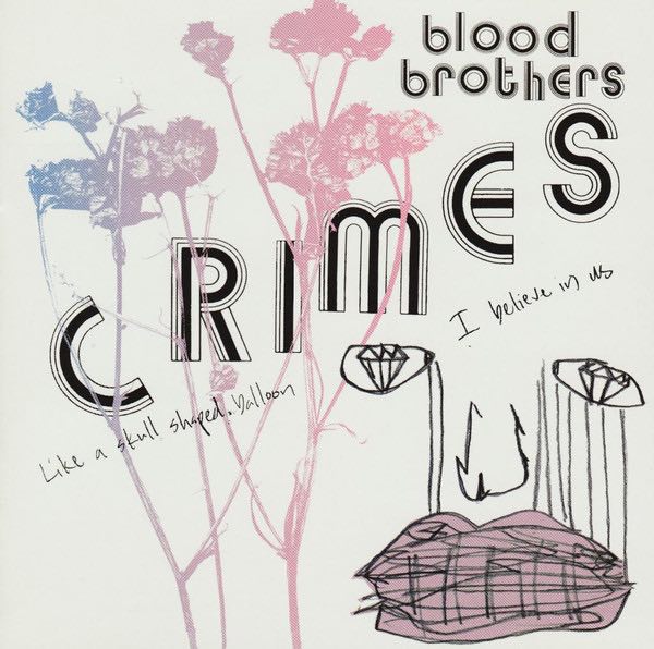 Blood Brothers – Crimes