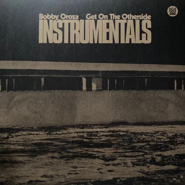 Oroza, Bobby – Get On The Otherside Instrumentals