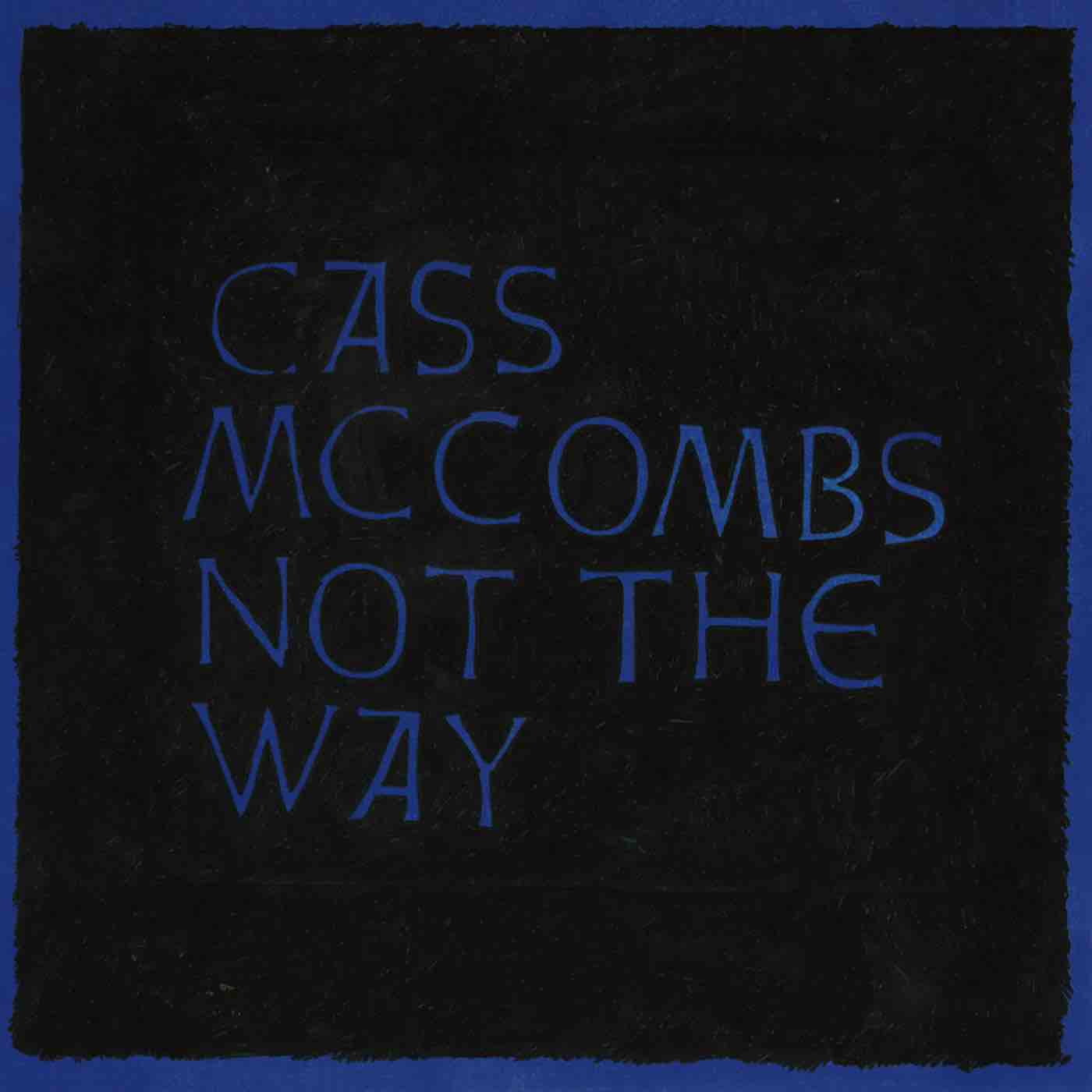 McCombs, Cass - Not The Way LP