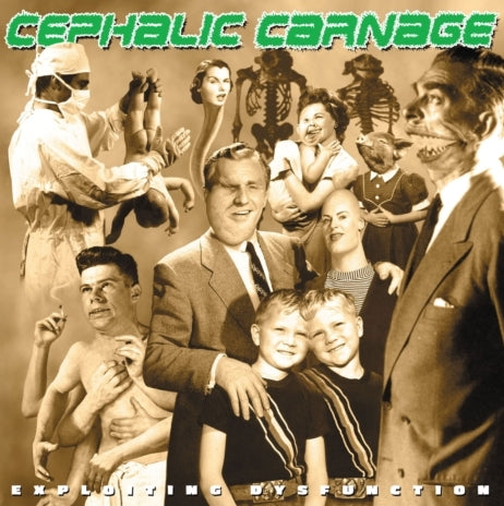 Cephalic Carnage - Exploiting Dysfunction