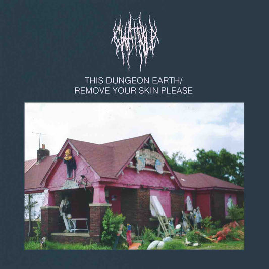 Chat Pile - This Dungeon Earth / Remove Your Skin Please