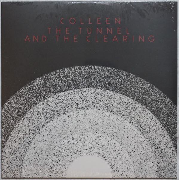 Colleen - The Tunnel and The Clearing