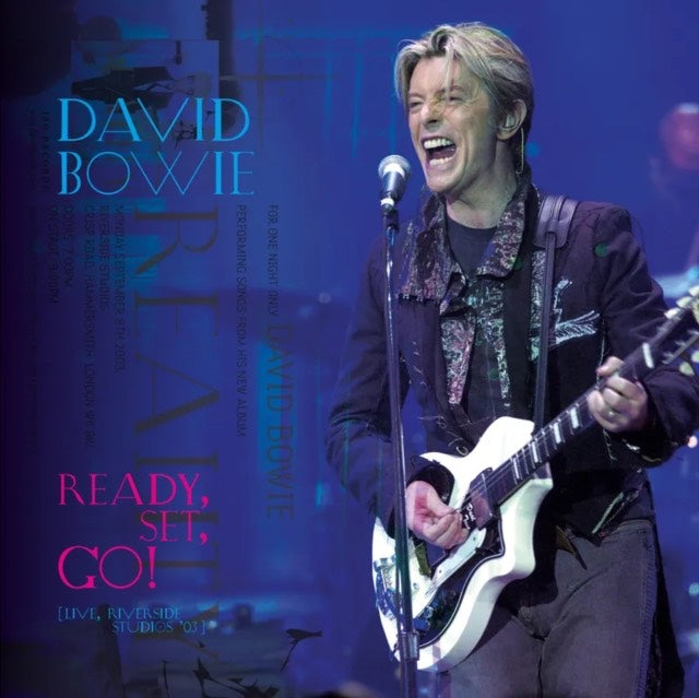 Bowie, David - Ready, Set, Go! (Live, Riverside Studios '03)