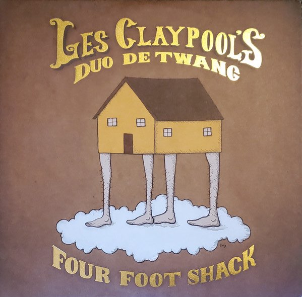 Les Claypool's Duo De Twang – Four Foot Shack