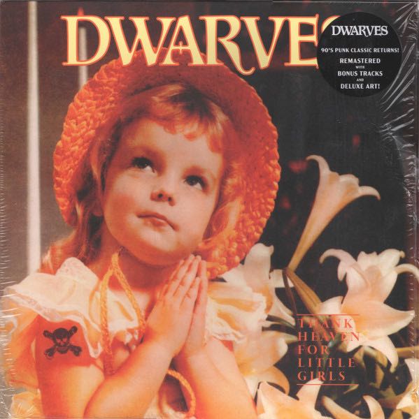 Dwarves - Thank Heaven For Little Girls LP