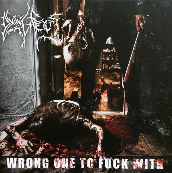 Dying Fetus - Wrong One To Fuck With LP