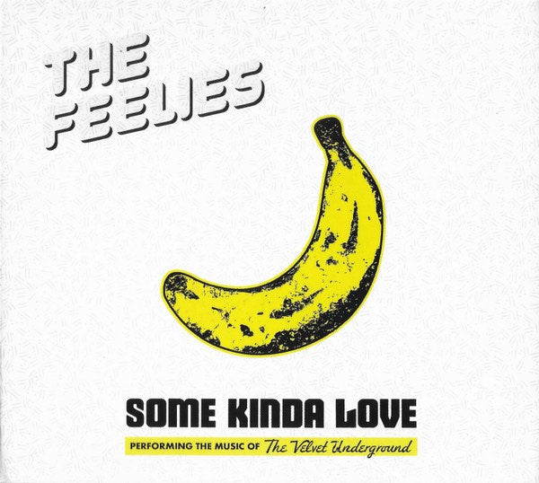 Feelies, The – Some Kinda Love (Performing The Music Of The Velvet Underground)