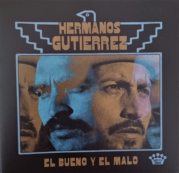 Hermanos Gutiérrez – El Bueno Y El Malo