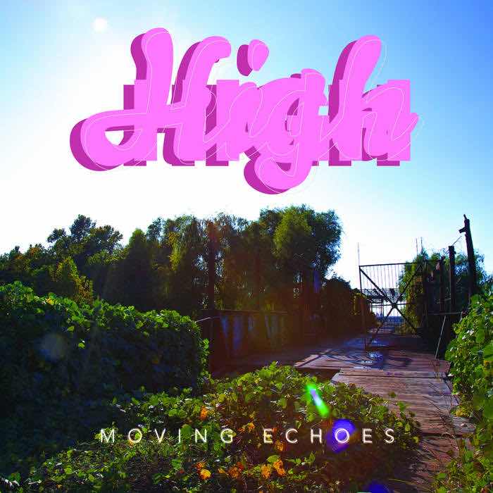 HiGH - Moving Echoes