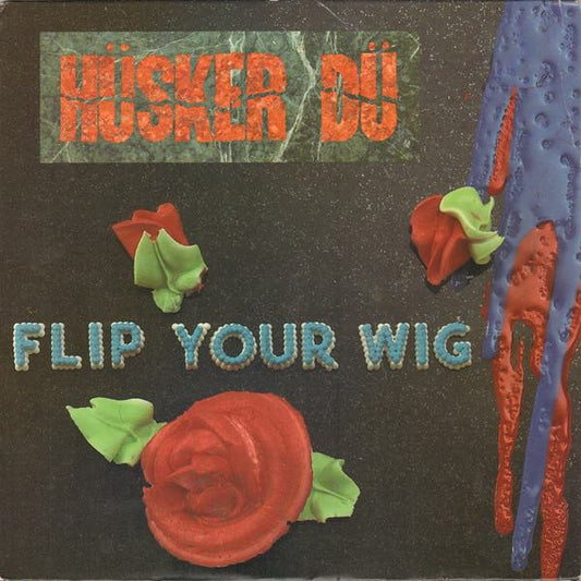Husker Du - Flip Your Wig LP