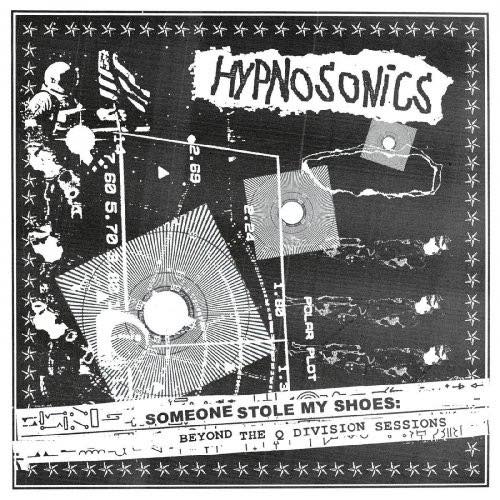 Hypnosonics – Someone Stole My Shoes: Beyond The Q Division Sessions