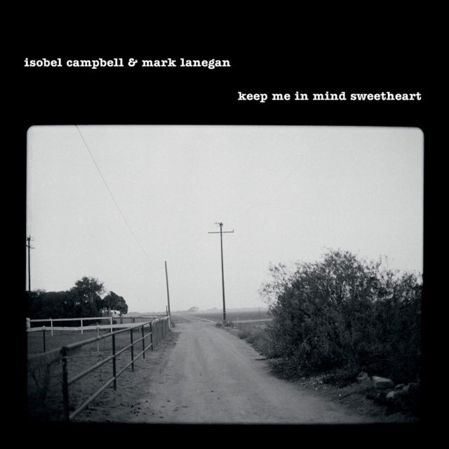 Campbell, Isobel & Mark Lanegan - Keep Me In Mind Sweetheart