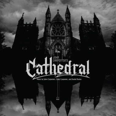 Carpenter, John, Cody Carpenter & Daniel Davies - Cathedral