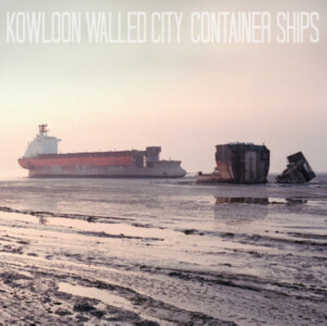 Kowloon Walled City - Container Ships