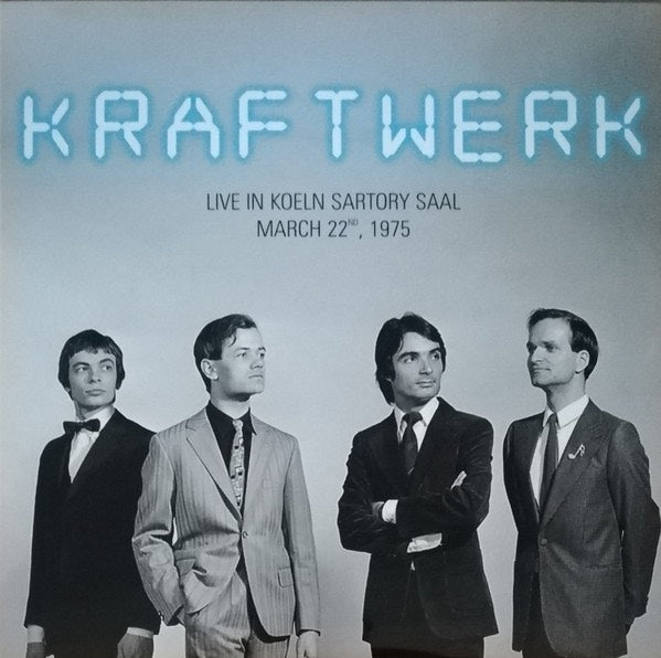 Kraftwerk - Live In Koeln Sartory Saal, March 22nd, 1975 LP