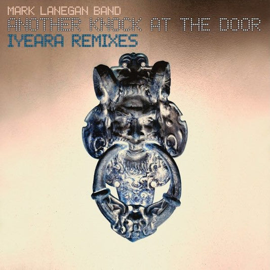 Lanegan, Mark Band – Another Knock At The Door: Iyeara Remixes