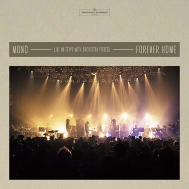 Mono - Forever Home: Live in Tokyo with Orchestra PITREZA