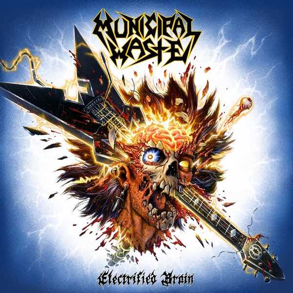 Municipal Waste - Electrified Brain LP