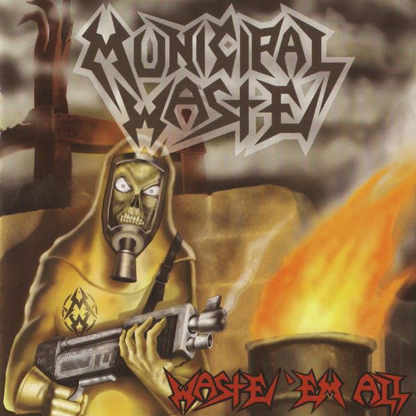 Municipal Waste - Waste 'Em All LP