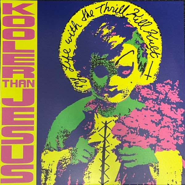 My Life With The Thrill Kill Kult - Kooler Than Jesus LP