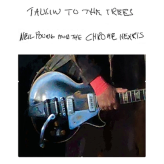 Young, Neiland The Chome Hearts - Talkin To The Trees