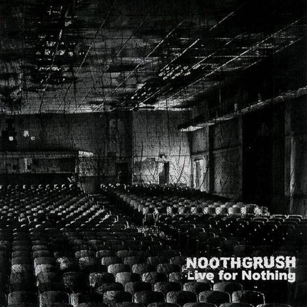 Noothgrush - Live For Nothing LP