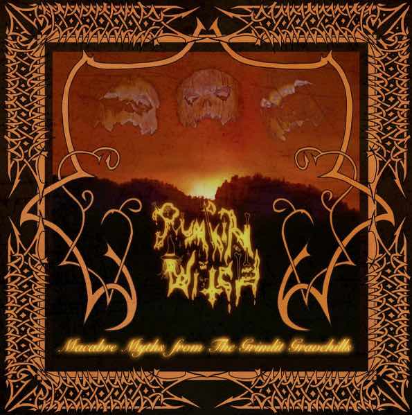 Pumpkin Witch – Macabre Myths From The Grimlit Gravehills