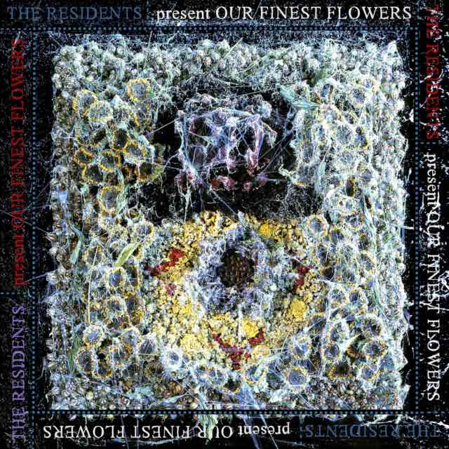 Residents, The - Our Finest Flowers LP