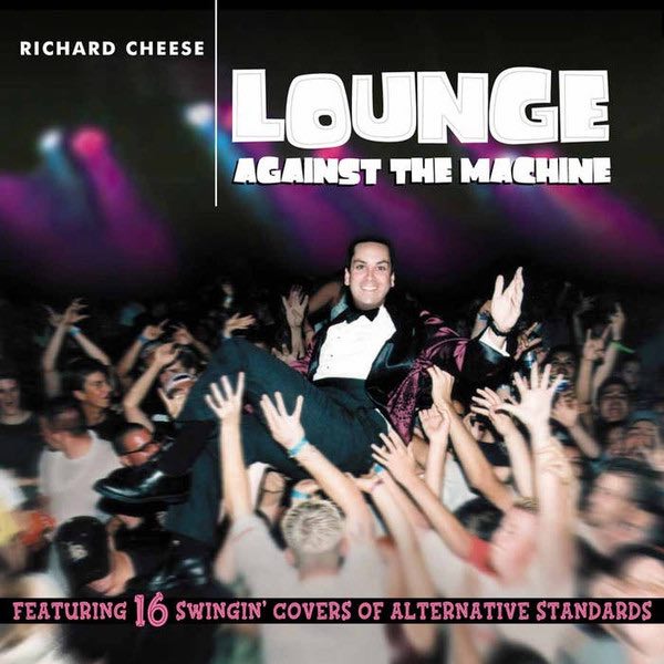 Cheese, Richard - Lounge Against The Machine LP