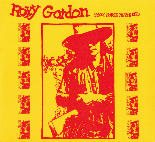 Gordon, Roxy – Crazy Horse Never Died