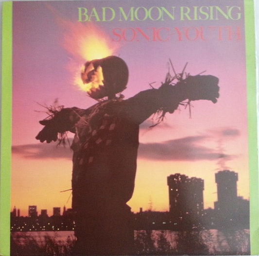 Sonic Youth - Bad Moon Rising LP