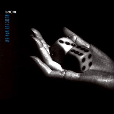SQURL - Music For Man Ray
