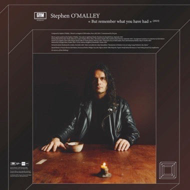 O'Malley, Stephen - But Remember What You Have Had