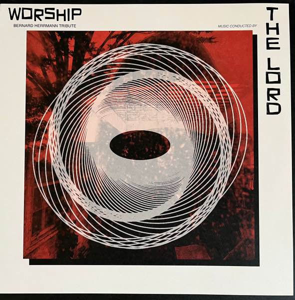 Lord, The - Worship: Bernard Herrmann Tribute LP