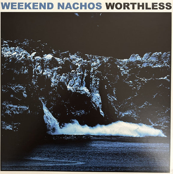 Weekend Nachos - Worthless LP