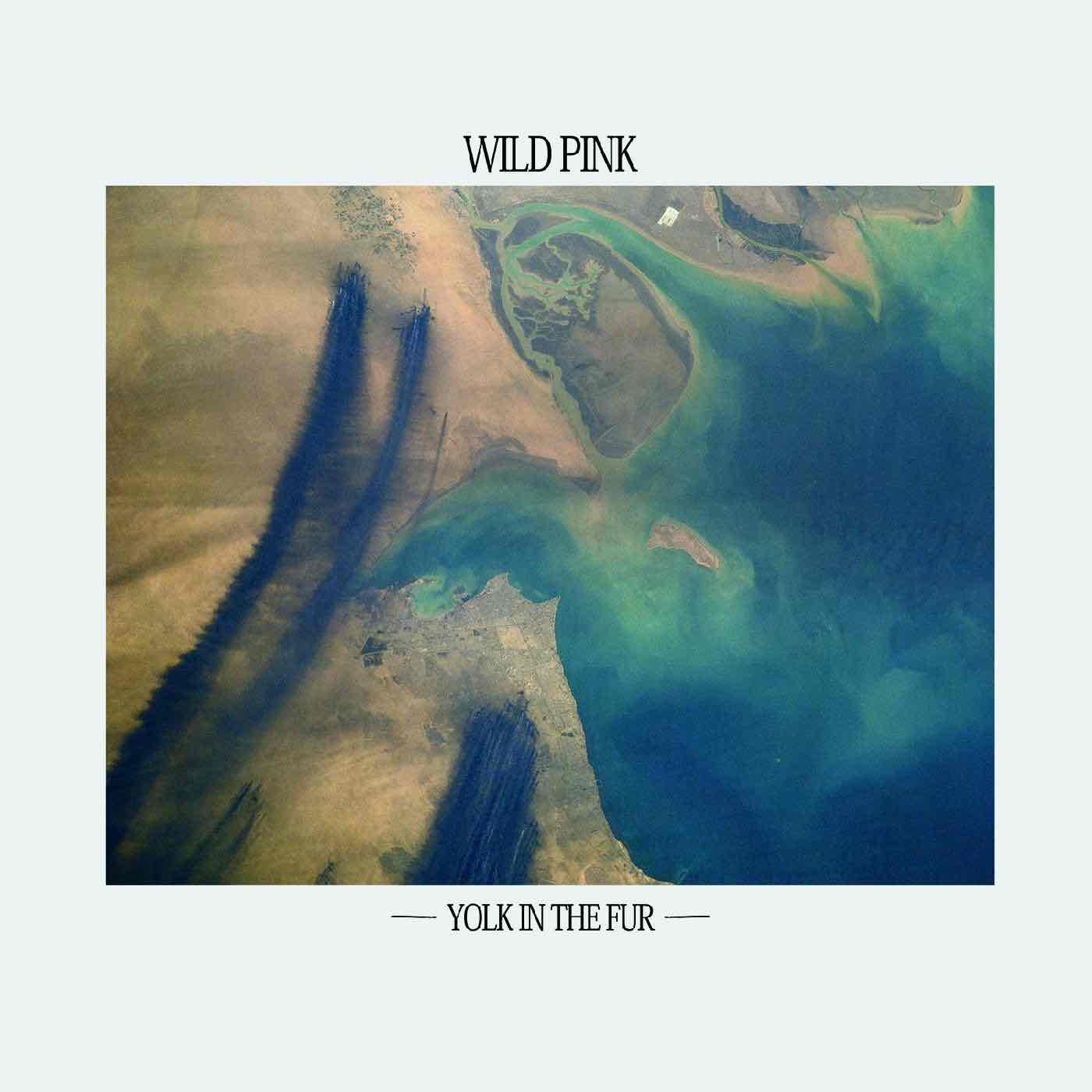 Wild Pink - Yolk In The Fur LP