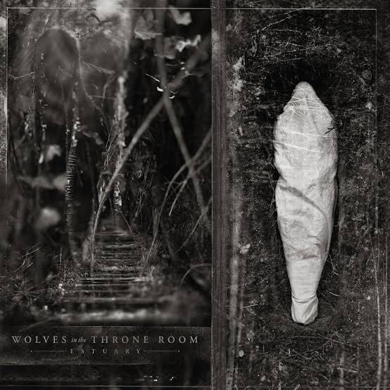 Wolves In The Throne Room - Estuary