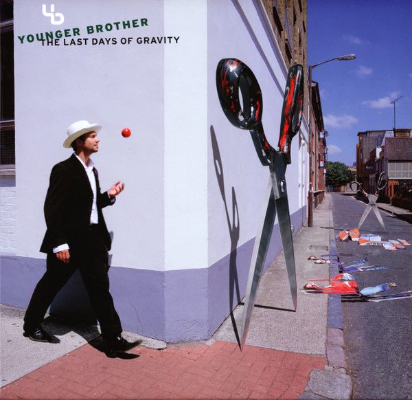 Younger Brother – The Last Days of Gravity