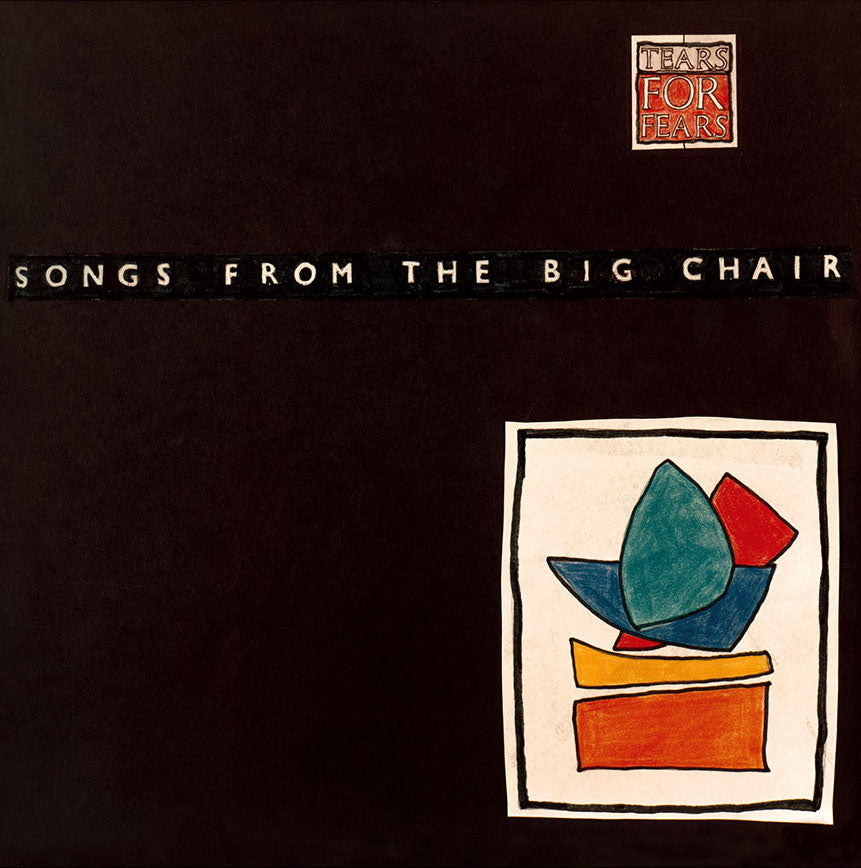 Tears For Fears - Songs From The Big Chair