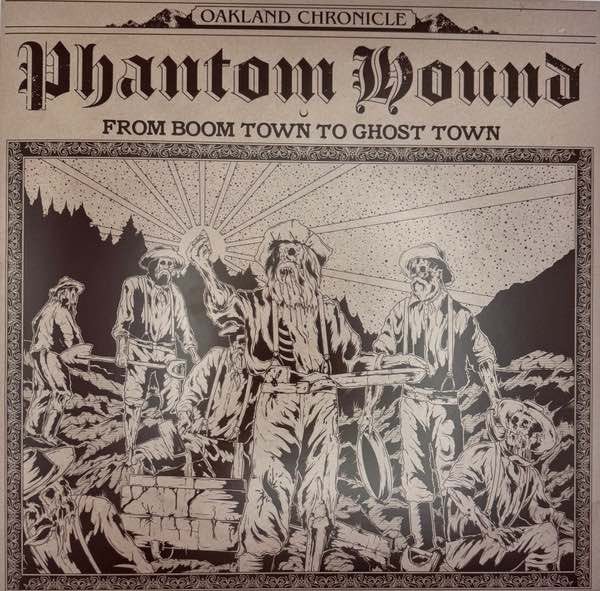 Phantom Hound – From Boom Town To Ghost Town