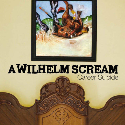 A Wilhelm Scream - Career Suicide CD