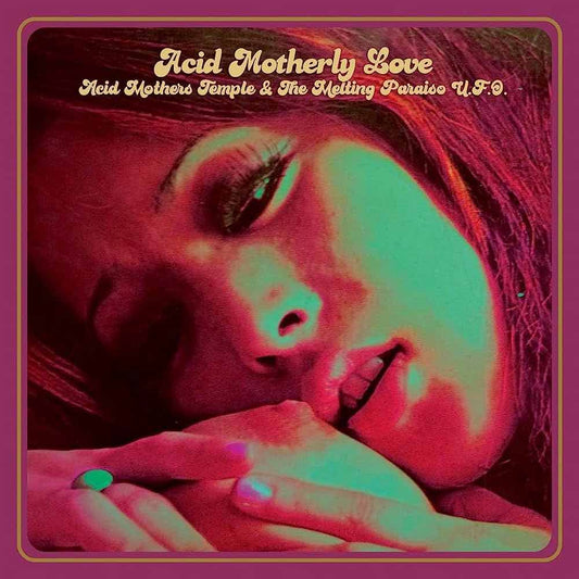 Acid Mothers Temple & The Melting Paraiso U.F.O. - Acid Motherly Love LP