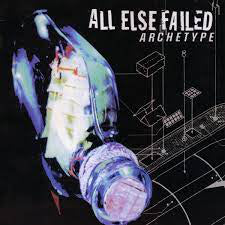 All Else Failed - Archetype LP