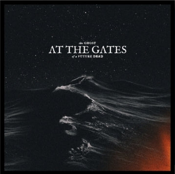 At The Gates - The Ghost of A Future Dead